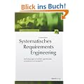 Systematisches Requirements Engineering: Anforderungen ermitteln, spezifizieren, analysieren und verwalten