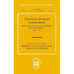 Chronicon Anonymi Cantuariensis: The Chronicle of Anonymous of Canterbury 1346-1365 (Oxford Medieval Texts)