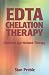EDTA CHELATION THERAPY