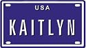 KAITLYN USA BIKE LICENSE PLATE. OVER 400 NAMES AVAILABLE. TYPE IN "NAME" USA PLATE IN SEARCH. YOUR NAME WILL SHOW UP.
