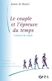 Le couple et l'épreuve du temps : L'odyssée du couple Le couple et l'épreuve du temps : L'odyssée du couple