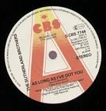 AS LONG AS I`VE GOT YOU 7" (45) UK CBS 1979