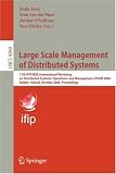 Large Scale Management of Distributed Systems: 17th IFIP/IEEE International Workshop on Distributed Systems: Operations and Management, DSOM 2006, Dublin, Ireland, October 23-25, 2006, Proceedings