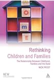 Rethinking Children and Families: The Relationship Between Childhood, Families and the State (New Childhoods)