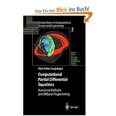 Computational Partial Differential Equations: Numerical Methods and Diffpack Programming (Lecture Notes in Computational Science and Engineering)