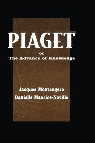 Piaget Or the Advance of Knowledge: An Overview and Glossary
