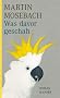 Was davor geschah: Roman