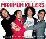 Maximum Killers: Biography