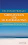 Meditationen zur Selbsterkenntnis - Einsichts�bungen f�r Herz und Seele