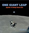 One Giant Leap: Apollo 11 Forty Years on