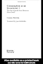 Consumption as an Investment: The Fear of Goods from Hesiod to Adam Smith (Routledge Studies in the History of Economics)
