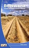 Botswana - Natura selvaggia, popoli e animali