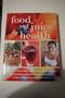 Food and Juice for Health