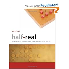 Half-Real: Video Games Between Real Rules and Fictional Worlds
