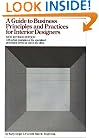 A Guide to Business Principles and Practices for Interior Designers: Revised Edition