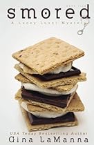 Lacey Luzzi: Smored: a humorous, cozy mystery! (Lacey Luzzi Mafia Mysteries) (Volume 5)