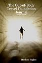 The Out-of-Body Travel Foundation Journal: Issue Three