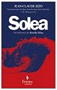 Solea (Marseilles Trilogy)