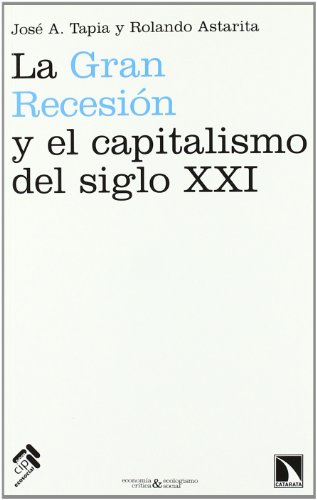 GRAN RECESION Y CAPITALISMO DEL SIGLO XXI