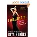 I Still Have It . . . I Just Can't Remember Where I Put It: Confessions of a Fiftysomething