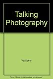 Talking photography : catalogue of the audio and visual collections at the British Library National Sound Archive