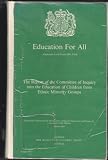 Education for all : the report of the Committee of Inquiry into the Education of Children from Ethnic Minority Groups : presented to Parliament by the Secretary of State for Education and Science by c