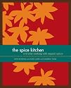 The Spice Kitchen: Everyday Cooking with Organic Spices
