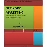 Network Marketing 2012- How to make it a financial Success, not a personal Nightmare (Success Guides)