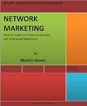 Network Marketing 2012- How to make it a financial Success, not a personal Nightmare (Success Guides)-From Free Kindle Books Library Click to Download Free Kindle Book -> Network Marketing 2012- How to make it a financial Success, not a personal Nightmare (Success Guides)