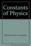 The Constants of physics : proceedings of a Royal Society discussion meeting held on 25 and 26 May 1983