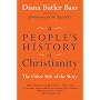 A People's History Of Christianity: The Other Side&hellip by Diana Bass