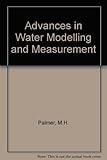 Advances in water modelling and measurement