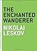 The Enchanted Wanderer (The Art of the Novella)
