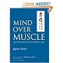 Mind Over Muscle: Writings from the Founder of Judo