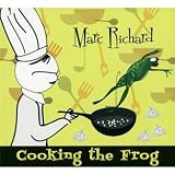Cooking the Frogvon "Pascal Richard Marcel..."