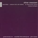 Olivier Messiaen: Sept Haikai, Couleurs de la cite celeste; etc.