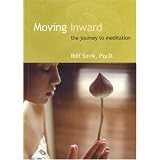 Moving Inward: The Journey to Meditation