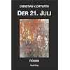 Der 21. Juli: Roman