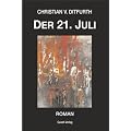 Der 21. Juli: Roman