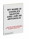 My Name is Charles Saatchi and I Am an Artoholic