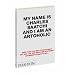 My Name is Charles Saatchi and I Am an Artoholic