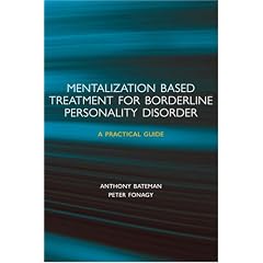 Mentalization-based Treatment for Borderline Personality Disorder: A Practical Guide