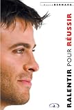 Ralentir pour r�ussir