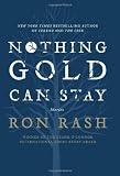 Nothing Gold Can Stay: Stories by Rash, Ron (unknown Edition) [Hardcover(2013)]