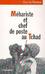 Me�hariste et chef de poste au Tchad