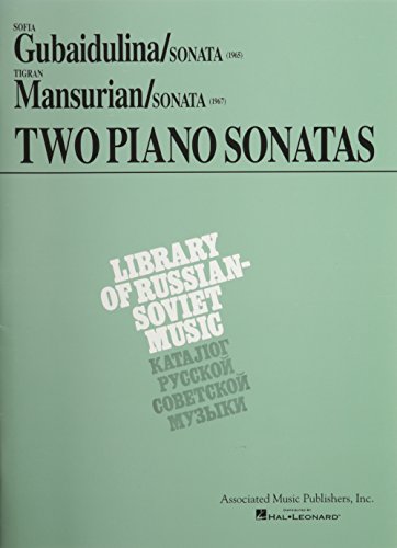 TWO PIANO SONATAS BY YOUNG   SOVIET COMPOSERS ONE EACH BY GUBAIDULINA AND MANSURIAN (2) (Library of Russian-Soviet Music)