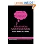 True Mom Confessions: Real Moms Get Real