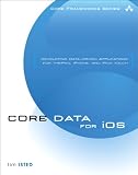 Core Data for iOS: Developing Data-Driven Applications for the iPad, iPhone, and iPod touch