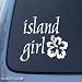 ISLAND GIRL - Hawaii Hibiscus - Car, Truck, Notebook, Vinyl Decal Sticker #1162 | Vinyl Color: White