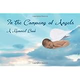 in the company of angels a memorial book